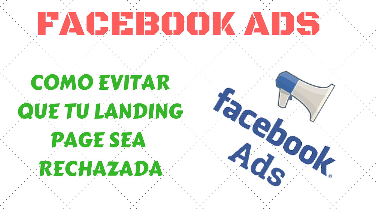 evitar que facebook ads rechace mi landing page