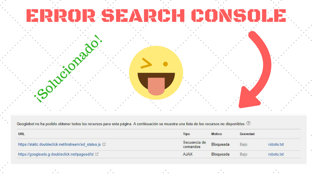 solucion Googlebot no ha podido obtener todos los recursos para esta página 2018 2019 2020