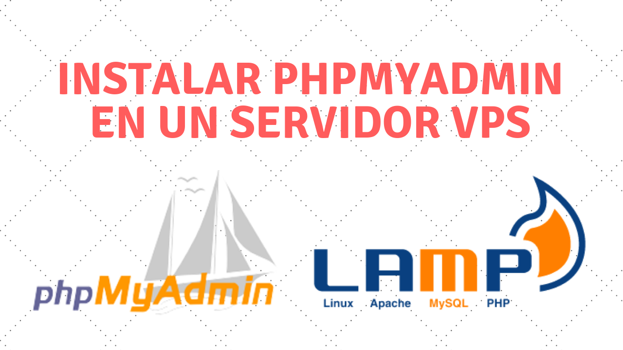 Instalar phpMyAdmin en VPS Ubuntu (LAMP)