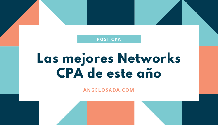 las mejores networks cpa de 2019 y 2020
