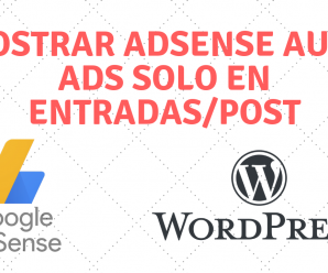 Mostrar Adsense Auto Ads solo en entradas/post – WordPress
