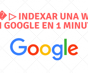 Indexar una web en Google en 1 minuto [2019-2020]