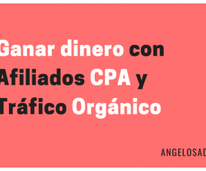 Guía CPA para Ganar Dinero con Afiliados CPA y Tráfico Orgánico (SEO) 2020